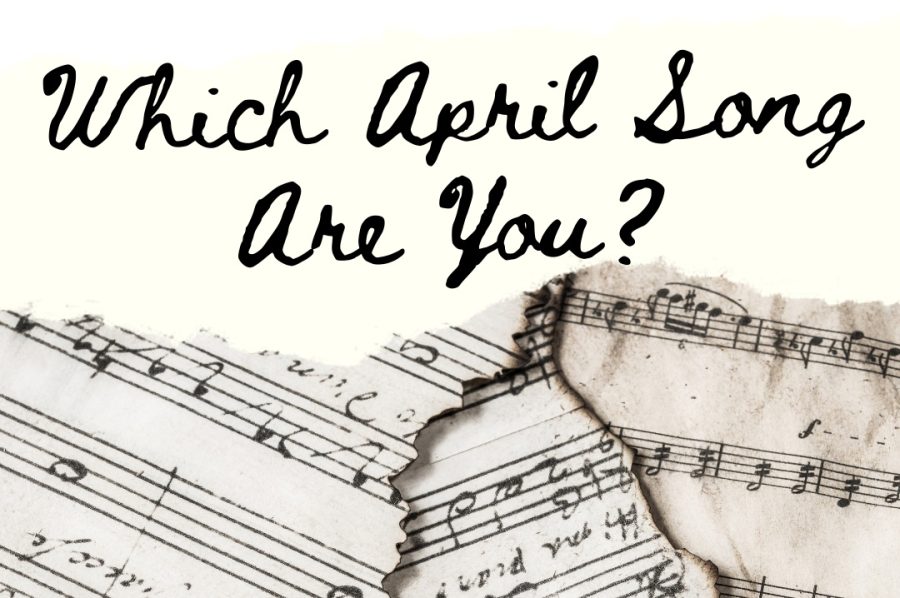 Take this quiz to find our which April song you are!