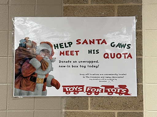 Santa Gaws posters are now hung in many hallways, signaling the start of the Toys for Tots season. 
