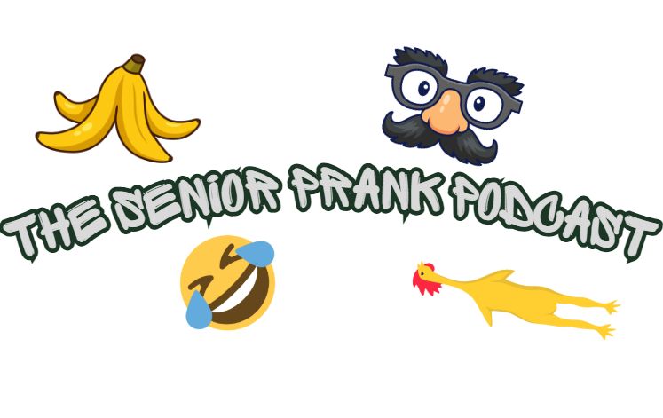 The senior prank podcast